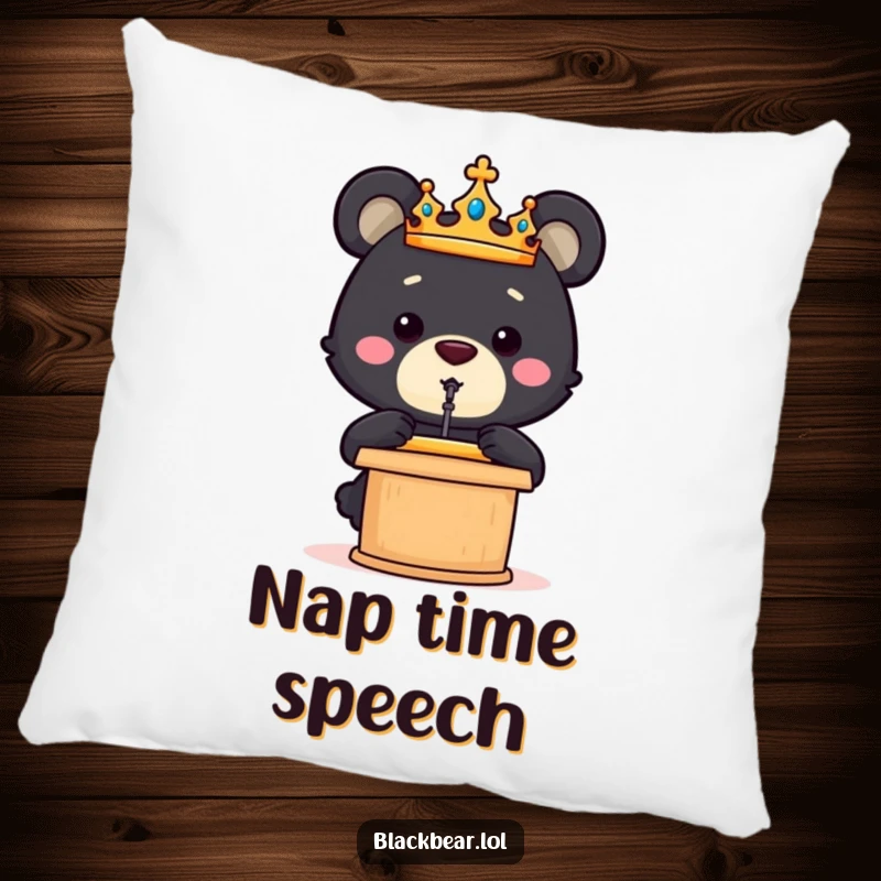 Funny crowned black bear cub delivering a speech from a podium, adding a humorous and motivational touch to this pillow.