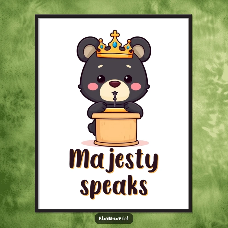 Funny crowned black bear cub giving a speech from a podium, capturing leadership and humor in this digital art print.