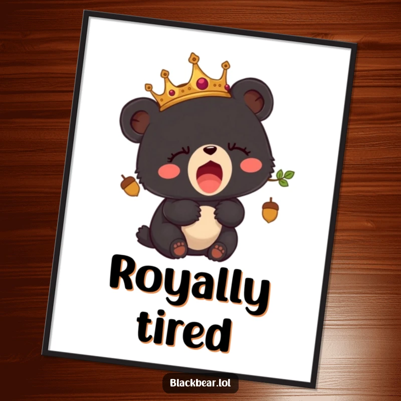 Funny digital art print of a sleepy black bear cub wearing an acorn crown and yawning widely.