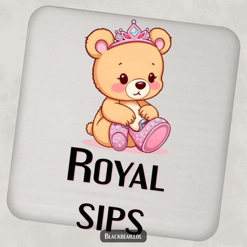 Funny Coaster: Bear cub queen in a tiara, admiring oversized, sparkly high heels, protecting surfaces.