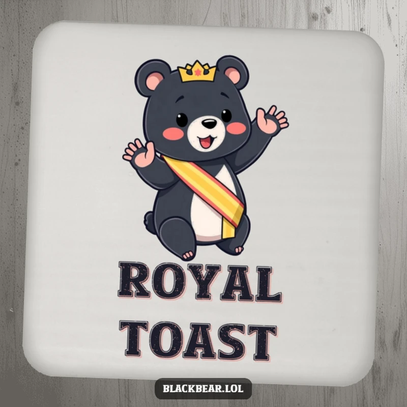 Funny black bear cub drink coaster wearing a sash, giving a mock royal wave, for regal protection.