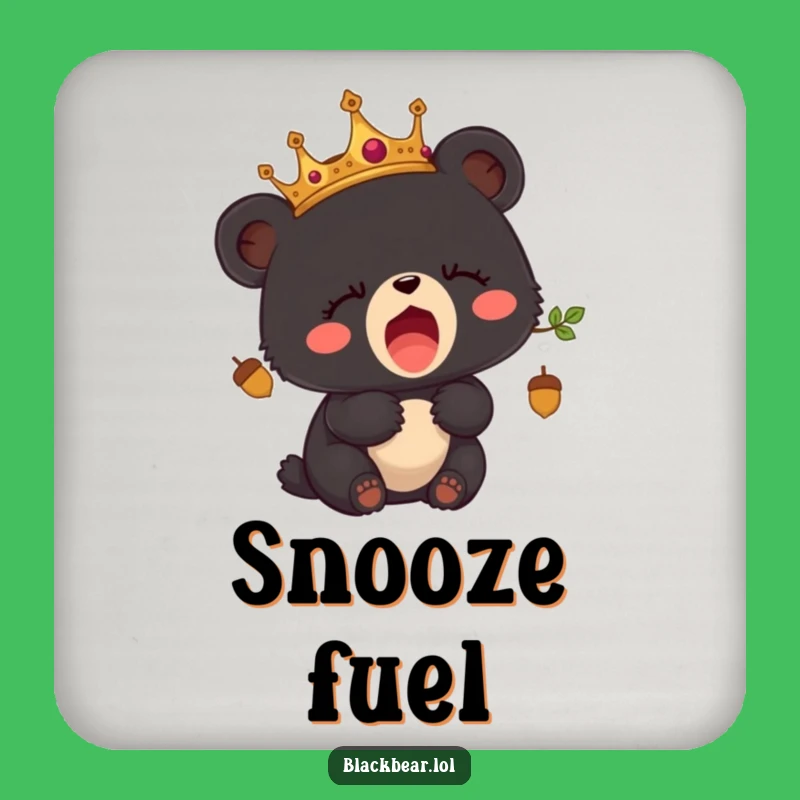 Funny Sleepy Bear Cub Crown Coaster - Royal Acorn Protection