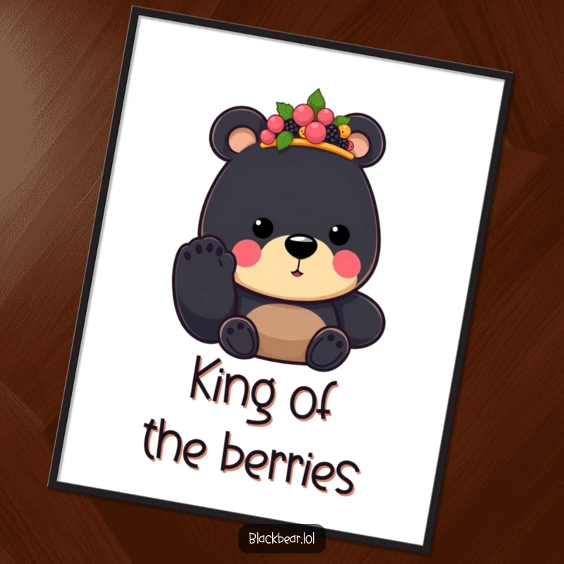 Funny Black Bear King Poster, depicted with a berry crown and an outstretched paw, exuding a humorous and majestic presence.