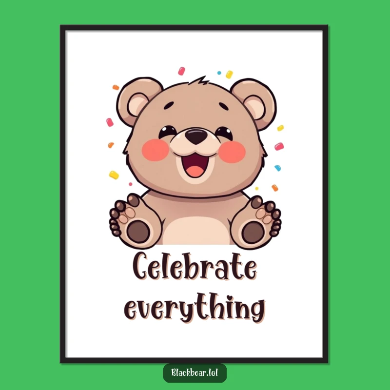 Funny Happy Bear Confetti Poster - Celebration Character Art Print