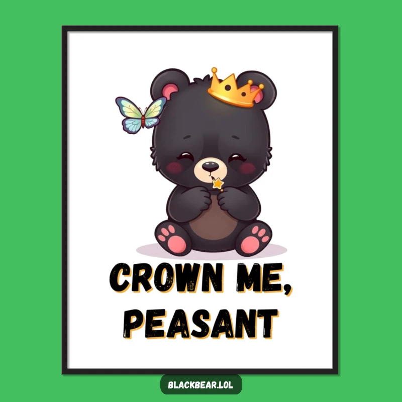 Funny Royal Bear Cub Poster - Playful Crowned Butterfly Art, Humorous Decor Gift