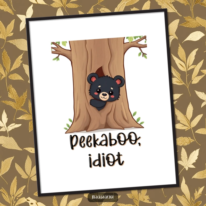 Funny Black Bear Cub Poster: A captivating artwork of a curious black bear cub peeking from behind a tree, adding a touch of wilderness and humor to your wall.