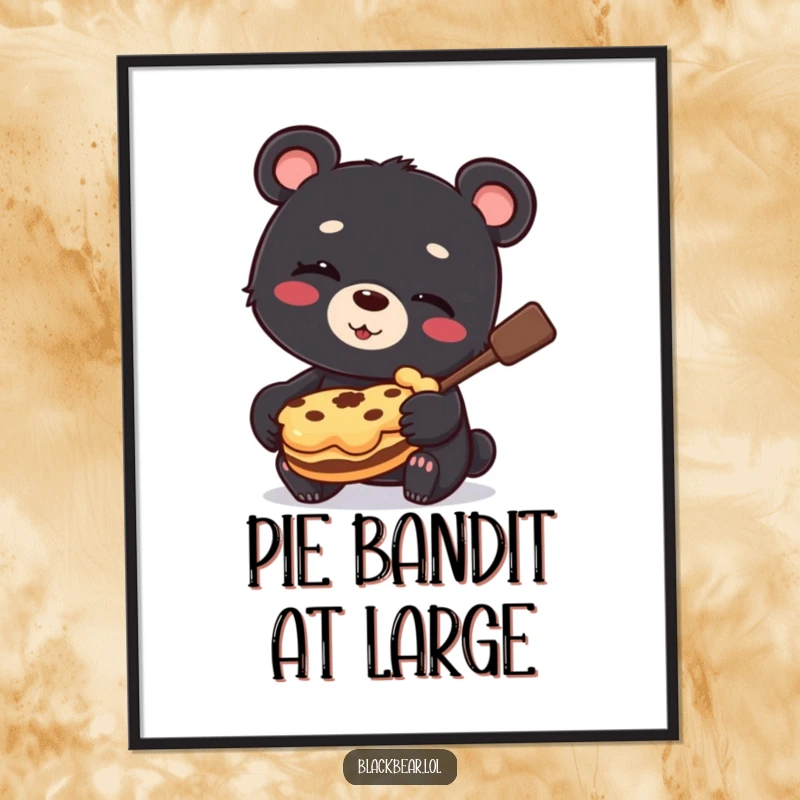 Funny Poster of a black bear cub winking slyly while holding a large, pilfered pie, creating a humorous scene.