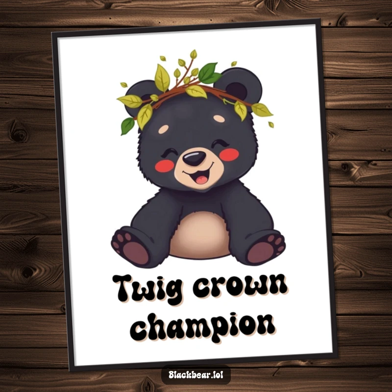 Funny poster art of a giggling black bear cub wearing a crown made of leaves and twigs, looking absolutely joyful.