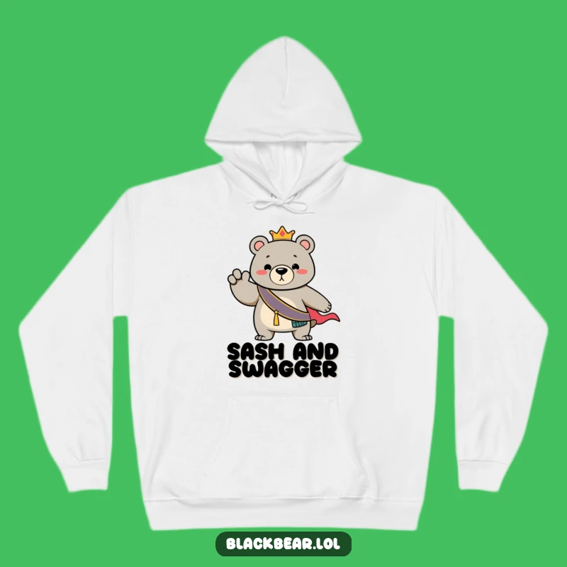 Funny Bear Regal Sash Hoodie: Cozy Dramatic Style, Warm Funny Gift for Stars