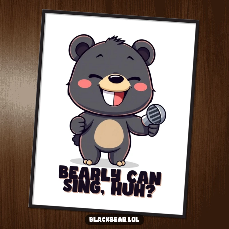 Funny Free Printable Wall Art depicting a mischievous black bear cub singing into a microphone with a sassy expression.