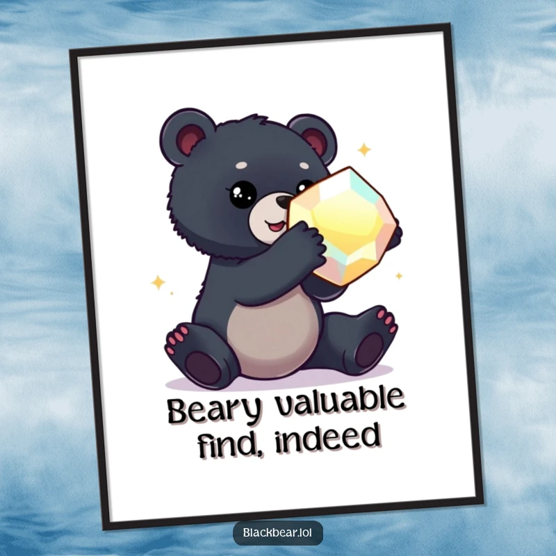 Funny Free Printable Wall Art depicting a black bear cub with excitement, reaching for a massive, shimmering, oversized gem.