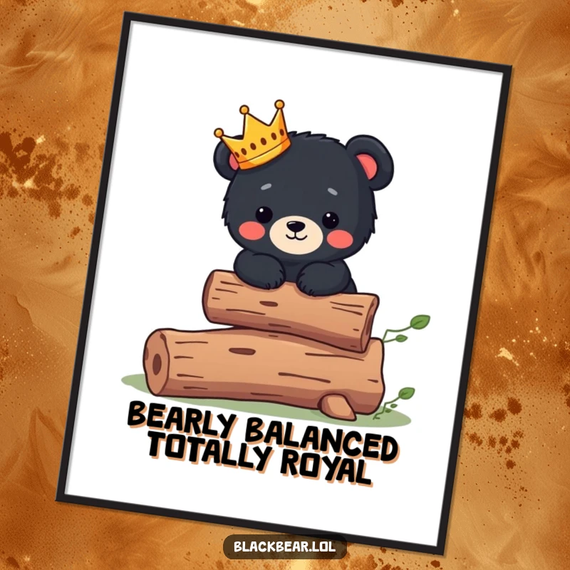 Cute Free Printable Wall Art of a black bear cub wearing a tiny crown, perfectly balancing on a log with regal charm.