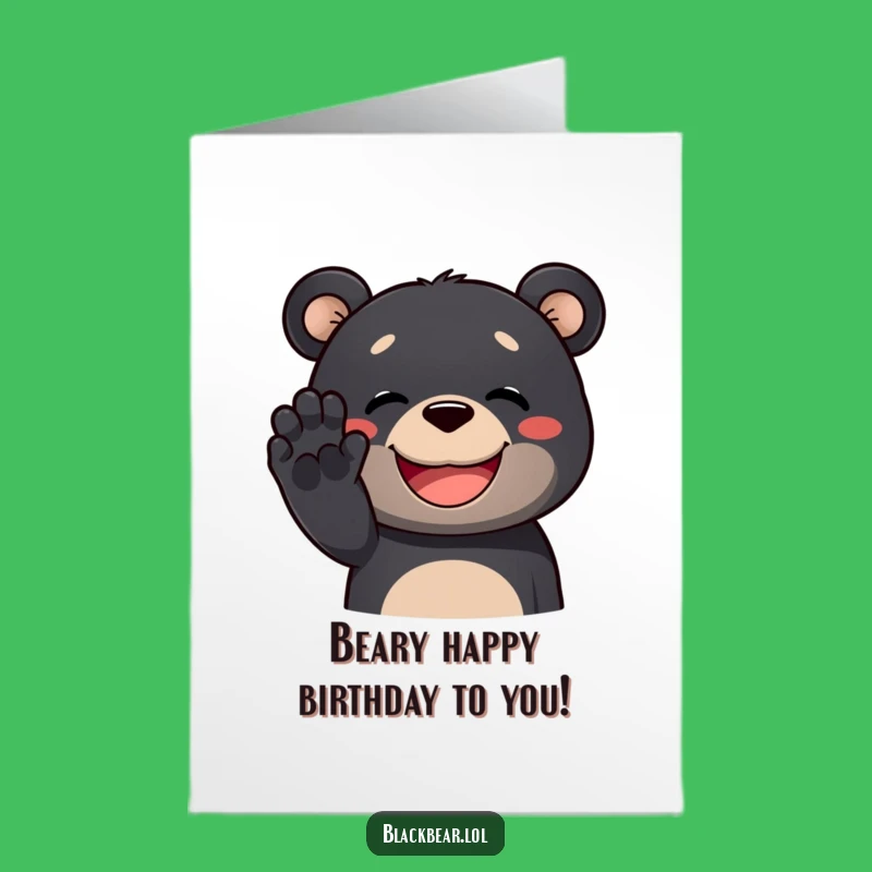 Free Printable Birthday Card: Funny Grinning Bear Waving Hello - Downloadable Joyful Gift