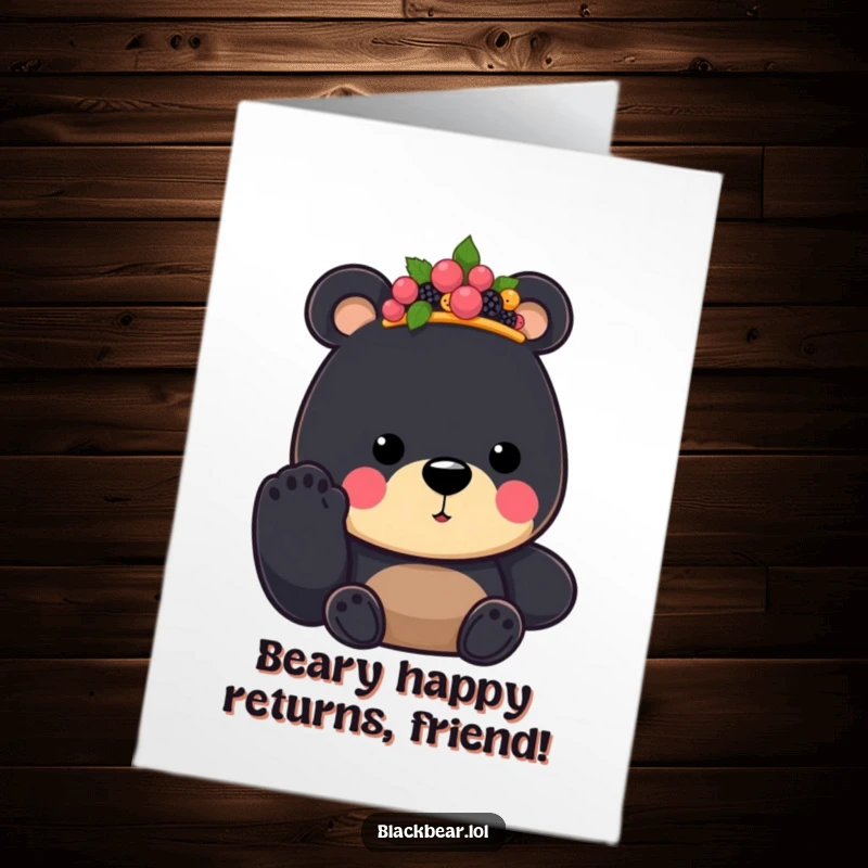 Funny free printable birthday card: A black bear king with a berry crown offers a paw, looking regal and friendly.