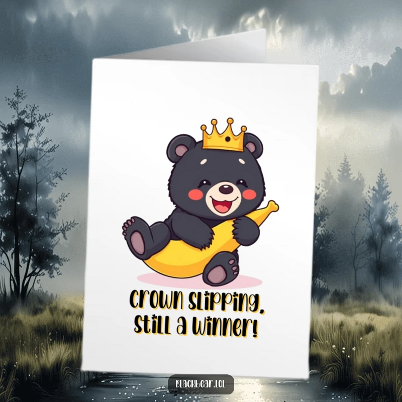 Funny Free Printable Birthday Card: Black bear cub with crown giggles while slipping on banana peel.