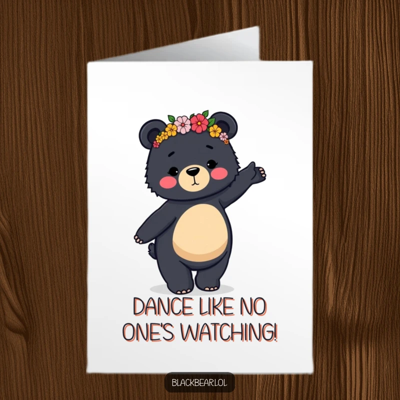 Funny Free Printable Birthday Card: Black bear in a flower crown doing a clumsy yet graceful dance for a happy birthday.
