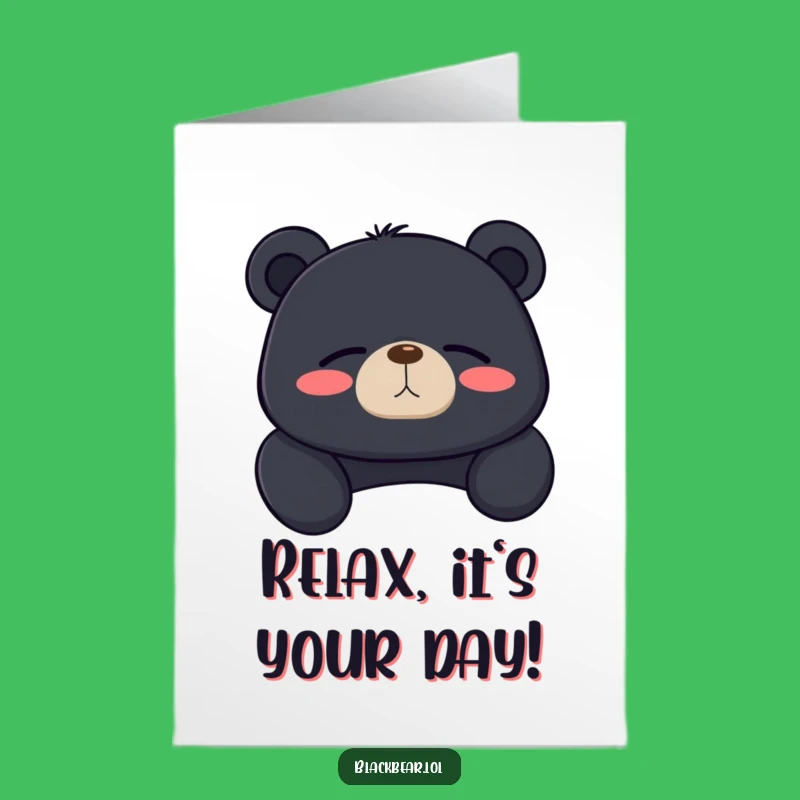 Free Printable Birthday Card: Relaxed Bear Sighs - Funny Downloadable Chill Gift