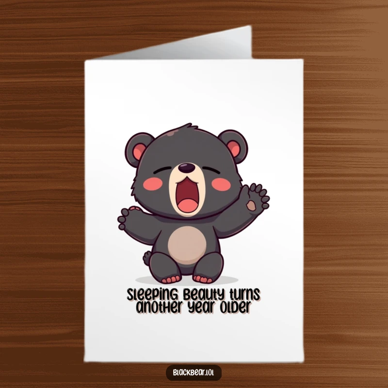 Funny Free Printable Birthday Card: A sleepy black bear cub yawning wide, stretching a tiny paw, perfect for birthday wishes.