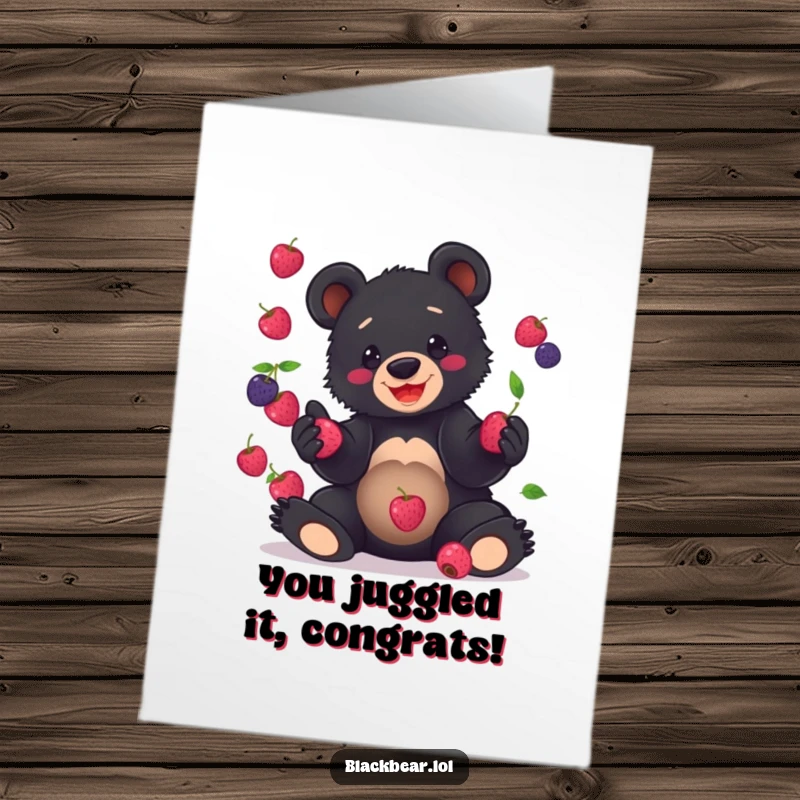 Funny Free Printable Congratulations Card: A happy black bear cub clumsily juggles berries, with a few falling, to celebrate an achievement.