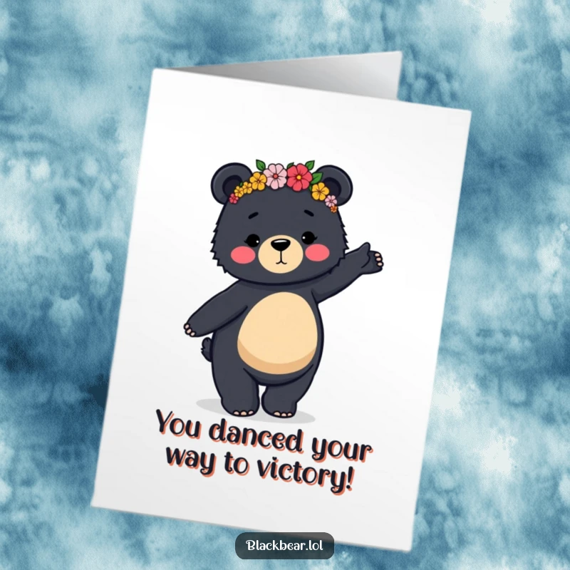 Funny Free Printable Congrats Card: Bear in a flower crown doing a charmingly clumsy dance to celebrate an achievement.