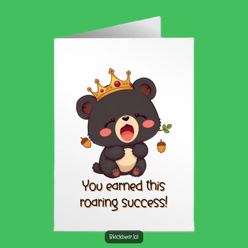 Free Printable Bear Cub Congrats Card: Acorn Crown Yawns Success - Downloadable Gift