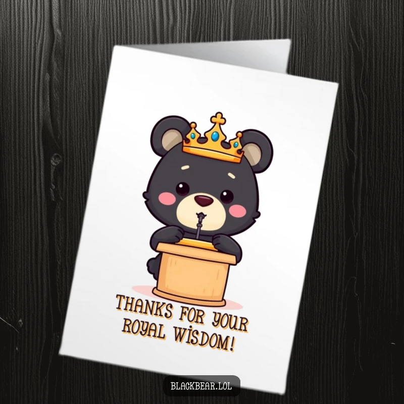 Funny Free Printable Thank You Card: Black bear cub with a majestic crown gives a formal speech from a podium.