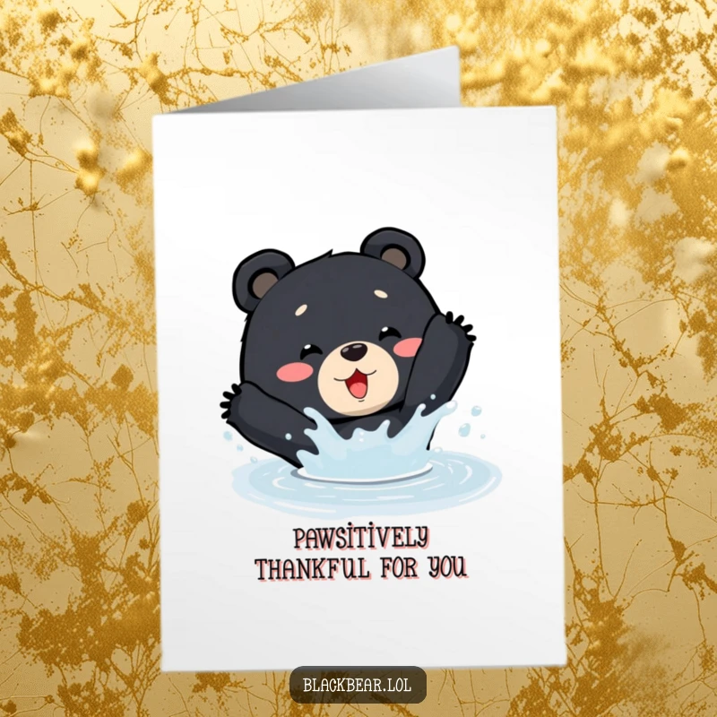 Funny Free Printable Thank You Card: A black bear happily splashes in a puddle, conveying thanks with joy.