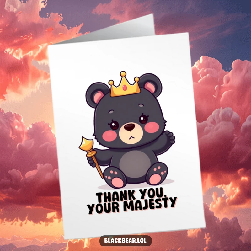 Cute Free Printable Thank You Card: Black bear cub in a crown holding a scepter, expressing thanks royally.