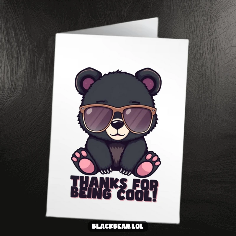 Funny Free Printable thank you card: a black bear cub wearing large sunglasses, exuding a cool and relaxed attitude.