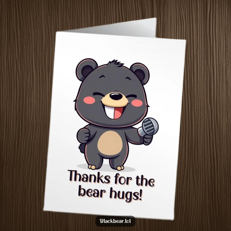 Funny Free Printable Thank You Card of a black bear cub with a sly grin, holding a microphone.