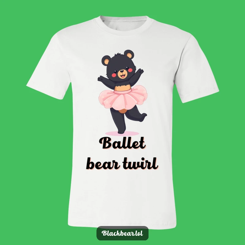 Funny Bear Tutu T-Shirt: Joyful Black Bear Twirling, The Ultimate Funny Gift for Dancers