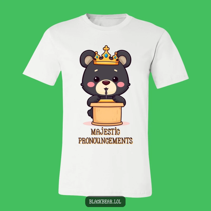 Funny Bear Cub Crown Speech T-Shirt - Comedic Leadership Apparel