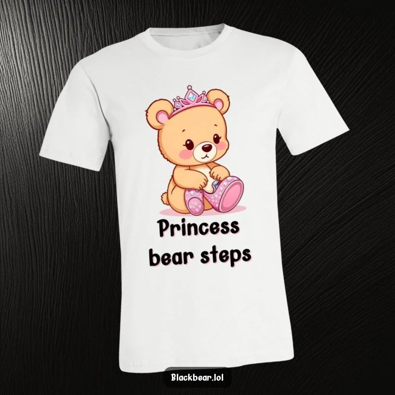 Funny T-Shirt: Cute bear cub queen with a tiara, attempting to fit into large, glittering high heels.